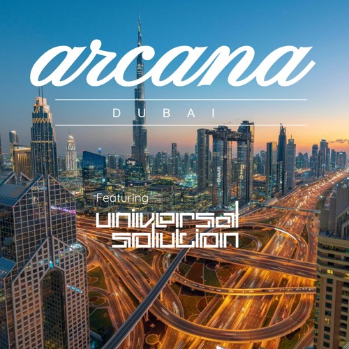 Arcana Dubai - Universal Solution Guestmix