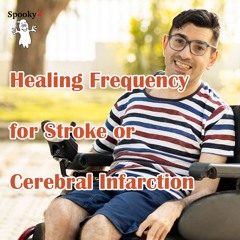 Healing Frequency for Stroke or Cerebral Infarction - Spooky2 Rife Frequency Healing