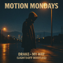 DRAKE-MYWAY  (Lightsoff Bootleg)