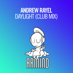 Andrew Rayel feat. Jonny Rose - Daylight (Club Mix)