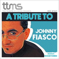 #161 - A Tribute To Johnny Fiasco - mixed by Moodyzwen