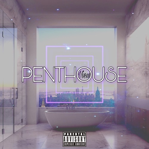 Nay Smilez(KOTV) - Penthouse View(Prod By Getzh)