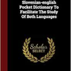 VIEW EBOOK 📧 Slovenian-english Pocket Dictionary To Facilitate The Study Of Both Lan