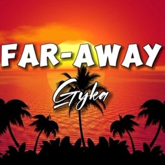 GYKA-FAR AWAY 2024 (REGGAE REMIX) (320).mp3