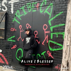 Alive & Blessed (Produced by Black Metaphor)