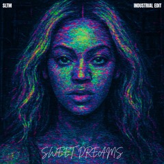 SWEET DREAMS - (SLTM EDIT)