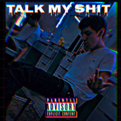 Talk My S*** (Prod. Sledgren)