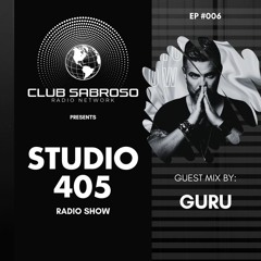 Guest Mix by GURU - Minimal/Deep Tech (Studio 405/#006)