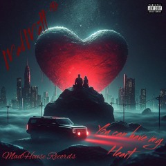 You can have my Heart     (MadMatt®)