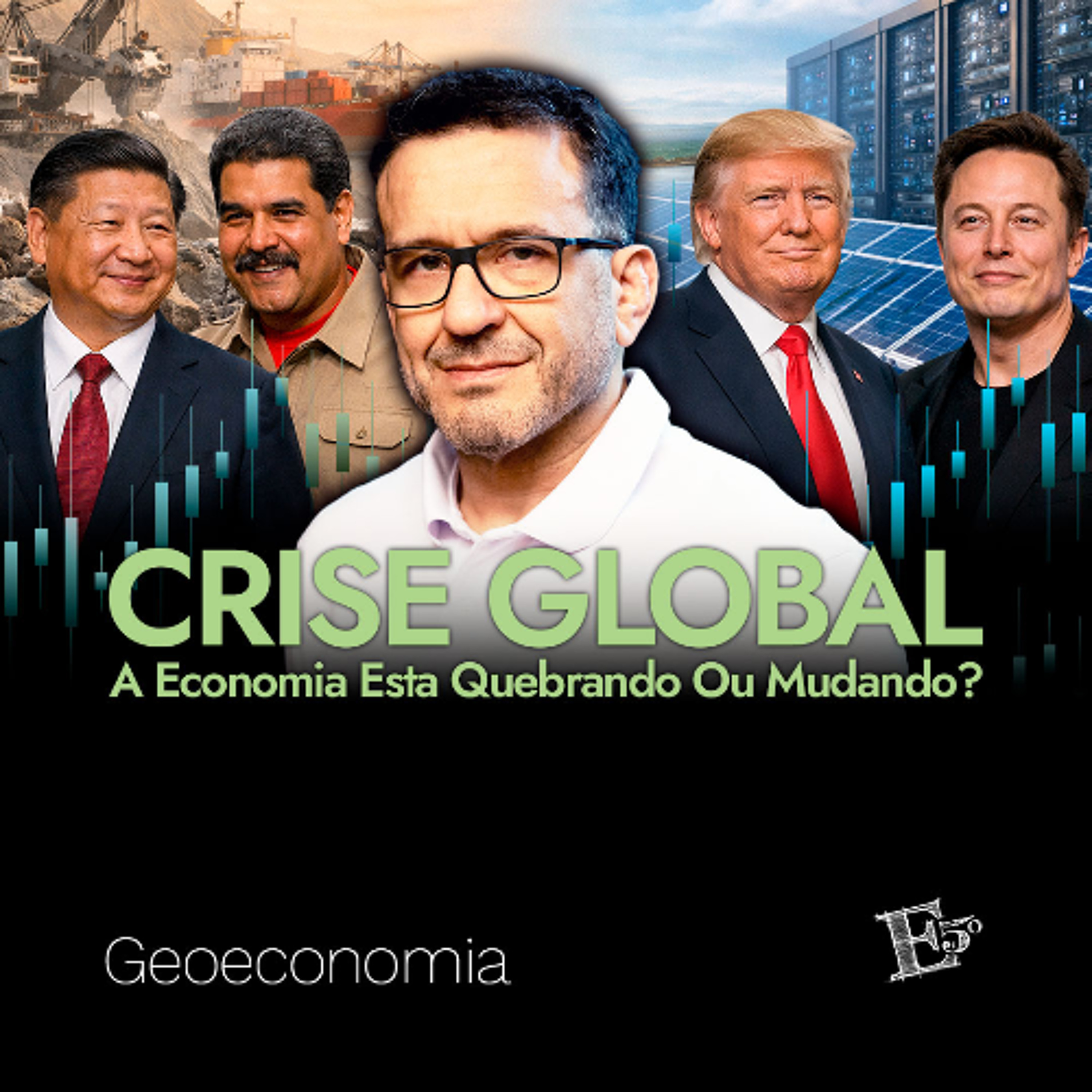 CRISE GLOBAL: A Economia Esta Quebrando Ou Mudando? | GEOECONOMIA - Ep. 76 episode artwork