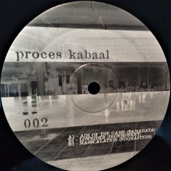 Proces Kabaal 002 A Tamahata - Aim Of The Game