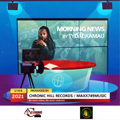 Tydal Kamau - Morning News