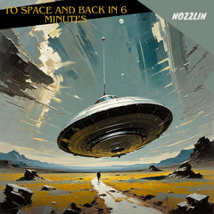To Space And Back In 6 Minutes (free download)
