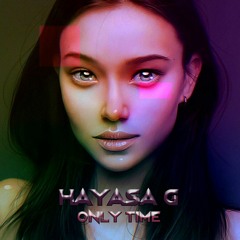Hayasa G - Only Time