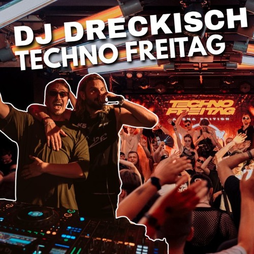 DJ DRECKISCH @ Techno Freitag by HandOfBlood