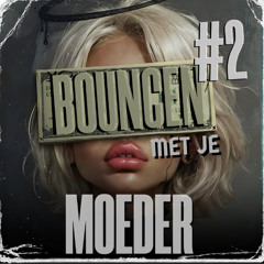 BOUNCEN MET JE MOEDER #2