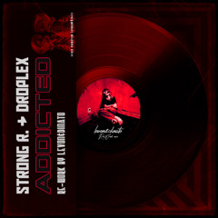 Strong R. & Droplex - Addicted (Levon&Dinato Re-Work 2k25)