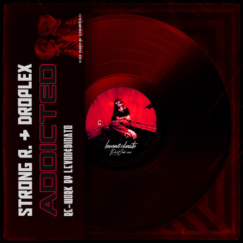Strong R. & Droplex - Addicted (Levon&Dinato Re-Work 2k25)