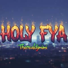 Holy Fya