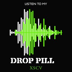 DROP PILL - SPECIAL SET - XSCV EXCLUSIVE