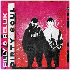 FILLY x RELLIK - DIRTY SOUL
