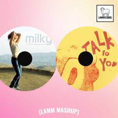 MALL GRAB & MILKY - JUST THE WAY U ARE X ANOTR FT 54 ULTRA - TALK TO YOU (LAMM MASHUP)