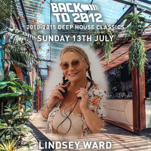Lindsey Ward LIVE SET #BackTo2012 13/7/25 @ Night Tales