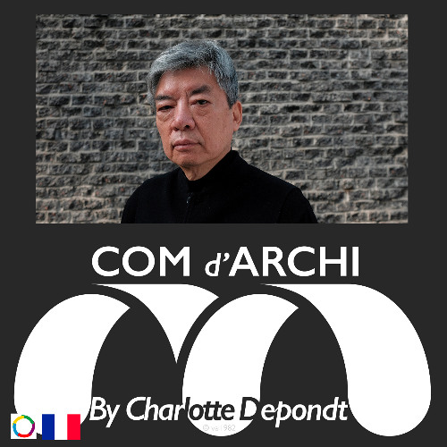 S6#55 🇫🇷 SPOT "L'architecte, comme l'eau" Liu Jiakun, Prix Pritzker 2025