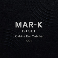 MAR-K DJ SET @ Cabina Ear Catcher 001