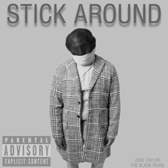 Stick Around