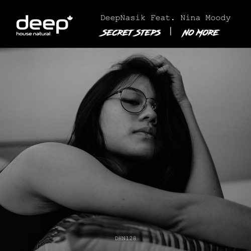 DeepNasik Feat. Nina Moody - Secrets Steps (Original Mix) DHN128