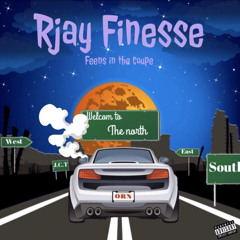 Rjay Finesse - Feens in the coupe