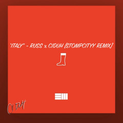 ITALY - RUSS x C1DUH [STOMPCITYY REMIX]
