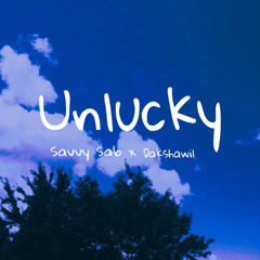 Unlucky (Ft. Dakshawil) (Prod. IOF x King Theta)