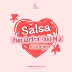 Salsa Romántica Fast Mix by DJ Garfields IR