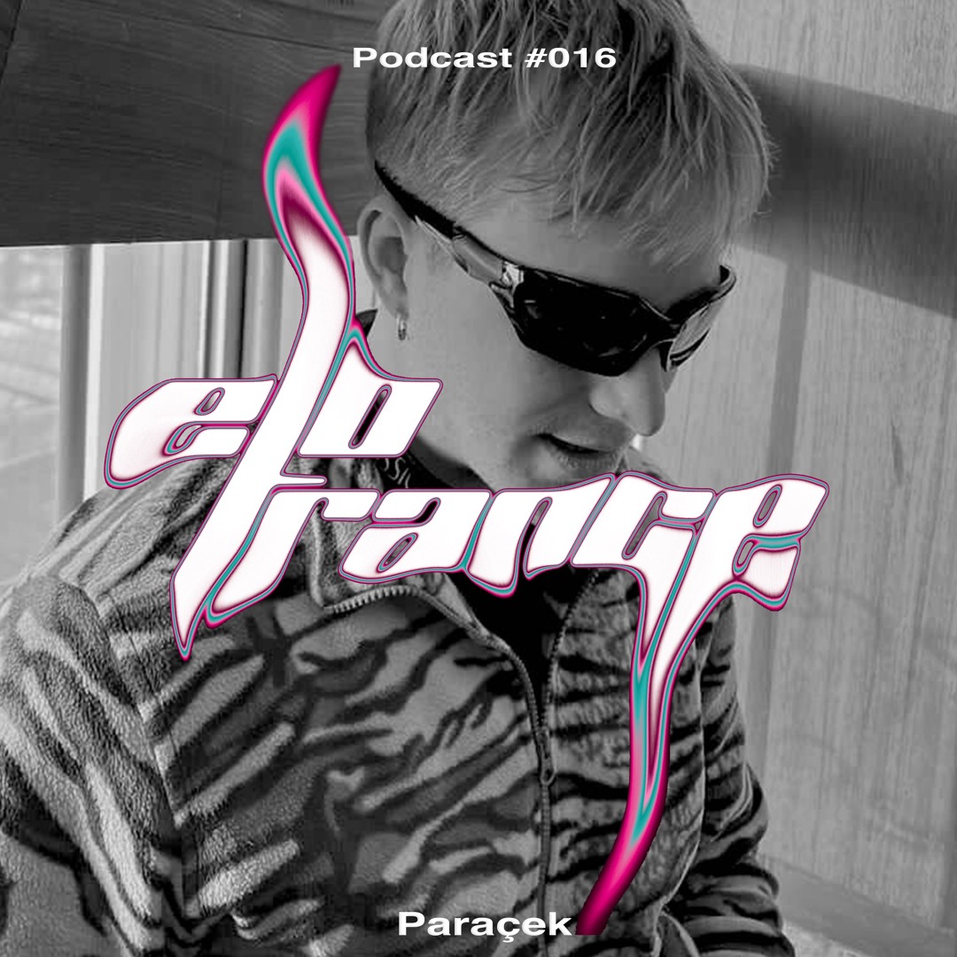 Stream Afterhour Edits [Paraçek] - Elotrance Podcast #016 by ELOTRANCE ...
