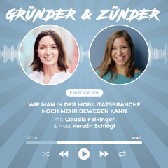 #201: Wie man in der Mobilitätsbranche noch mehr bewegen kann -  mit Claudia Falkinger von Punkt vor Strich und Guest-Host Kerstin Schlögl