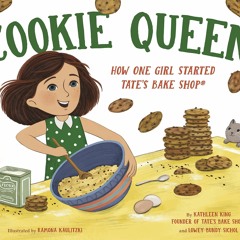 ✔read❤ Cookie Queen: How One Girl Started TATE'S BAKE SHOP?