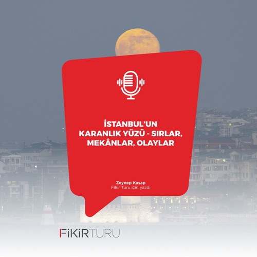 İstanbul’un karanlık yüzü - Sırlar, mekânlar, olaylar