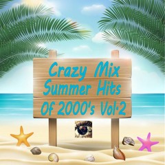 Crazy Mix -Summer Hits Of 2000's Vol.2