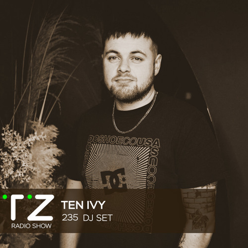 Taktika Zvuka Radio Show #235 - Ten Ivy