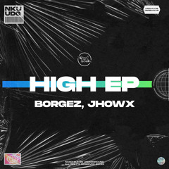 Borgez, JHOWx - High (Extended Mix)