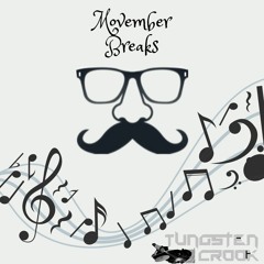 Tungsten Crook - Movember Breaks