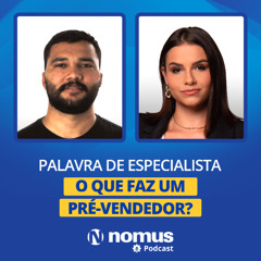 Palavra de Especialista #44 - O que faz um pré-vendedor? | Rotina e Responsabilidades