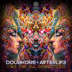DoubKore & Afterlif3 - We Are All Connected (Original Mix)