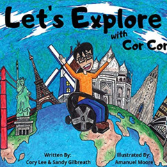 [Read] PDF 📫 Let's Explore With Cor Cor by  Cory Lee,Sandy Gilbreath,Amanuel Moore K