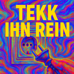 TEKK IHN REIN