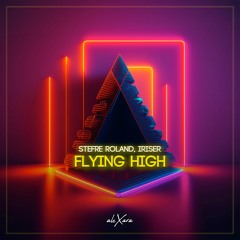 Stefre Roland & Iriser - Flying High (Radio Edit)
