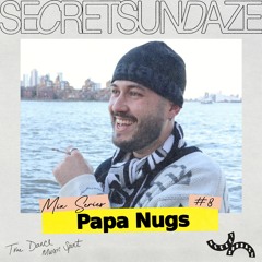 Secretsundaze Mix Series #8: Papa Nugs
