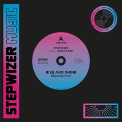 7'' POLYVINYL STEPWIZER FEAT. TENNA STAR - RISE AND SHINE - (Moonlight Mix)